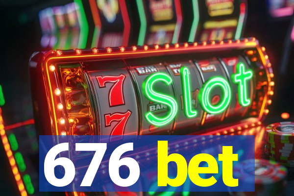 676 bet